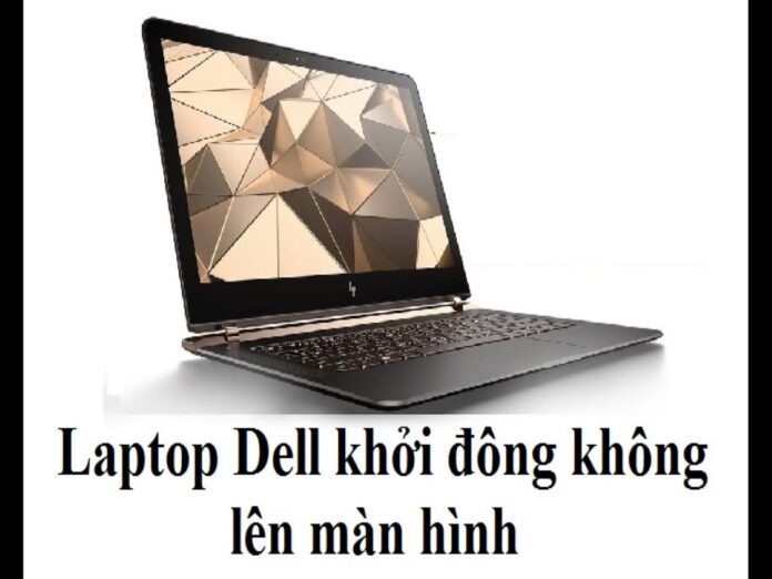 Tổng hợp các lỗi xuất hiện ở laptop dell và cách khắc phục chúng đơn giản